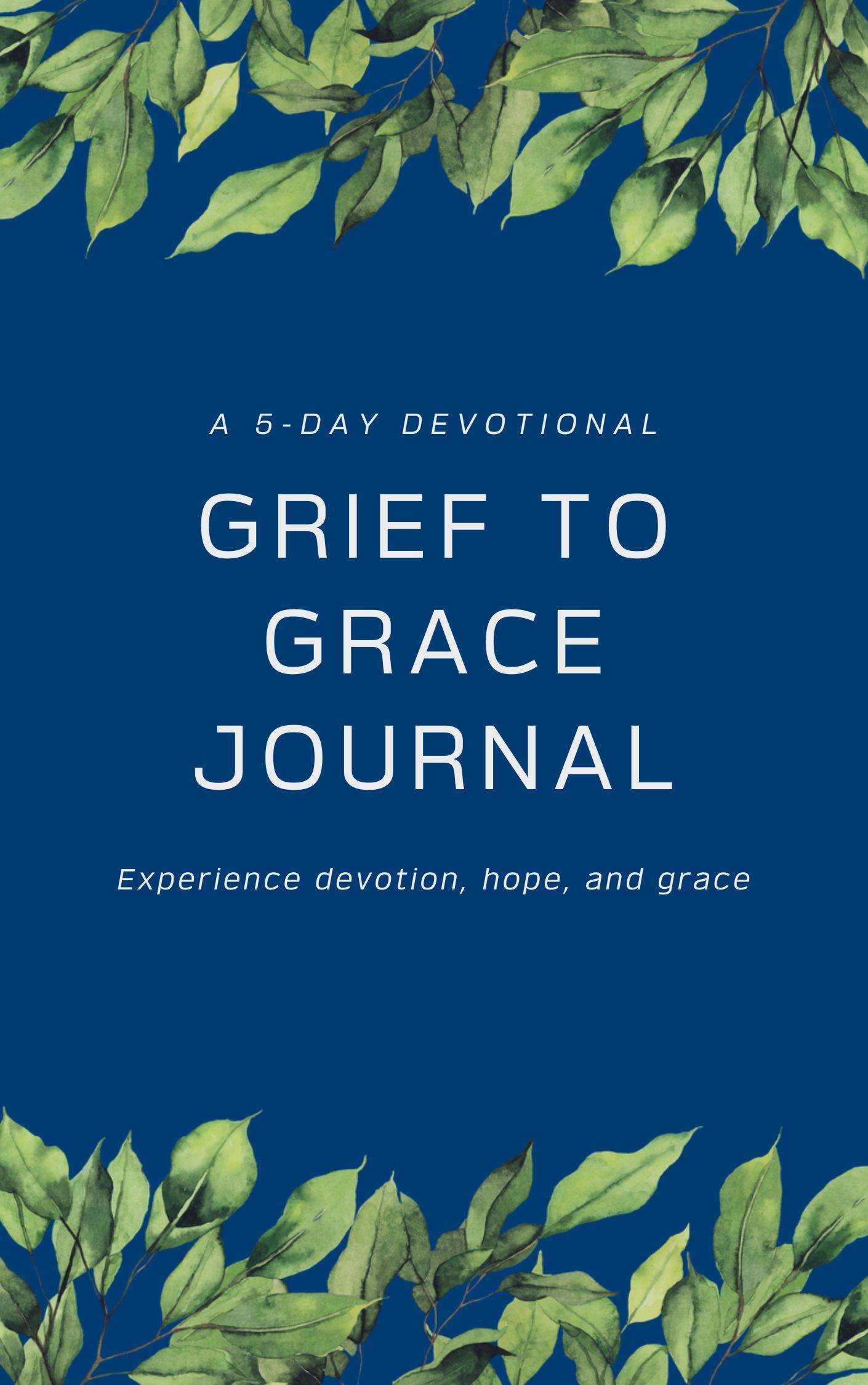 Grief to grace journal