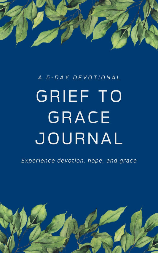 Grief to grace journal